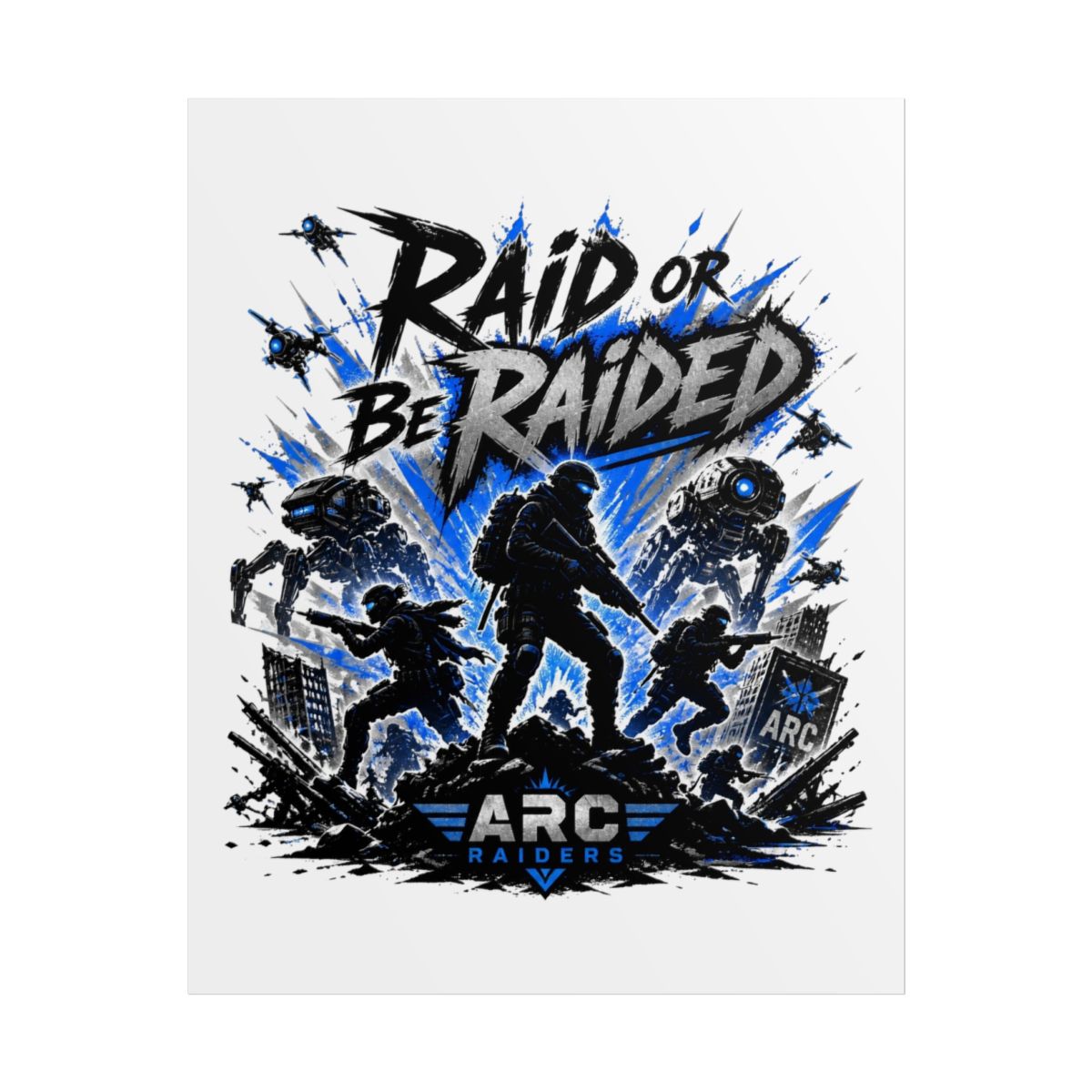 ARC Raiders "Raid or Be Raided" Poster